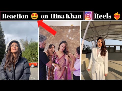 Reaction 😱on Hina Khan Instagram reels| Hina Khan latest 🥰Instagram reels|#viralvideo#reaction#trend