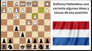 Defensa Holandesa algunas ideas y clavez de la posición