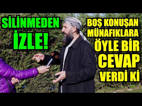 SİLİNMEDEN İZLE! BOŞ KONUŞAN MÜNAFIKLARA ÖYLE BİR CEVAP VERDİ.. Kİ