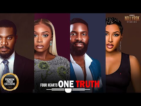FOUR HEARTS ONE TRUTH (KUNLE REMI ESO DIKE BOLAJI CHINONSO) -Nigerian Movies 2025 latest full movies