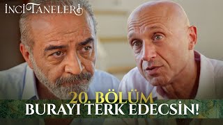 "Burayı Terk Edeceksin Azem!" - İnci Taneleri (20. Bölüm)