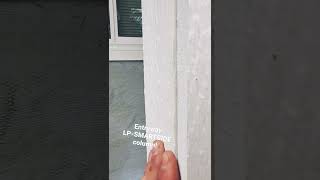 SIDING: LP-SMARTSIDE column for entryway or porch.