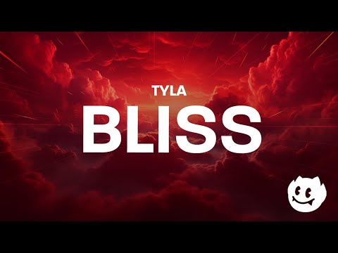 Tyla - Bliss (Lyrics)