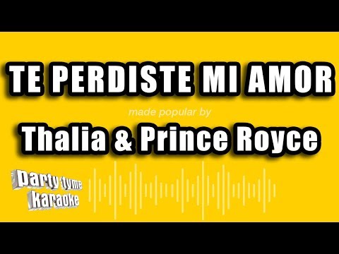 Thalia & Prince Royce – Te Perdiste Mi Amor (Versión Karaoke)