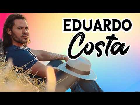 EDUARDO COSTA MÚSICAS DE SUCESSOS 2024 | EDUARDO COSTA COLETÂNEA MÚSICAS 2024