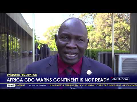 Africa CDC warns continent not ready for next outbreak