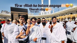 Firse Allah ka Bulava aagya🤲🏻😭😍🕋 | Noman Official | Umrah Vlog | Travelling | Saudi Arabia 🇸🇦 