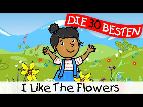 I Like The Flowers || Kinderlieder zum Mitsingen und Bewegen