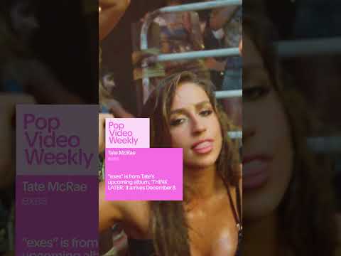 Pop Video Weekly | Tate McRae "exes"