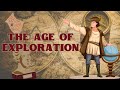 Age of Exploration: Key Concepts