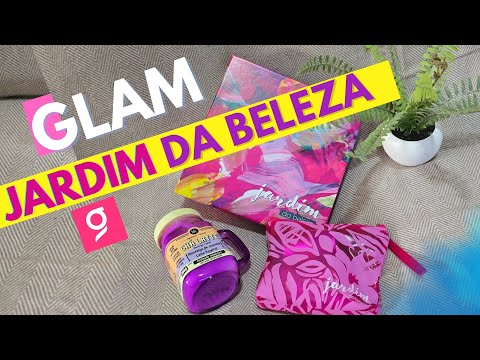 Glam Jardim da Beleza l edição de abril 2025 Unboxing #glambox @universoglam