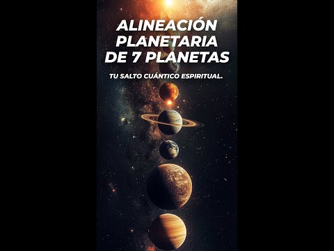 La Alineación de 7 Planetas Ofrece un Salto Cuántico Espiritual