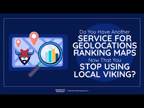 Do You Have Another Service For GeoLocations Ranking Maps Now That You Stop Using Local Viking?