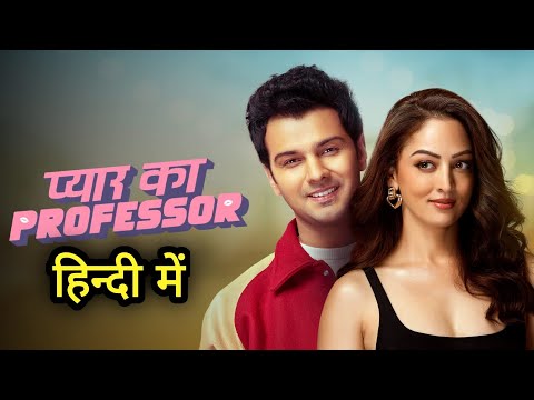 Pyar Ka Professor Full Movie 2025 |Pranav Sachdev,Sandeepa, Mahesh Balraj | 4k Reviews & Facts