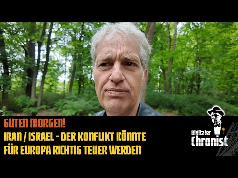 Guten Morgen! Iran / Israel - Der Konflikt könnte für Europa richtig teuer werden