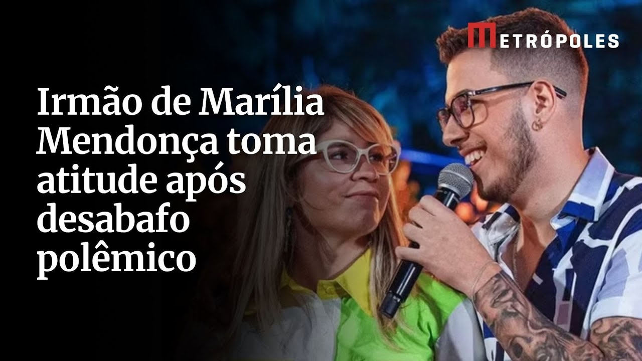 Irmão de Marília Mendonça toma atitude após desabafo polêmico