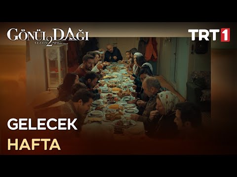 Gönül Dağı'nda Gelecek Hafta - Gönül Dağı 58. Bölüm