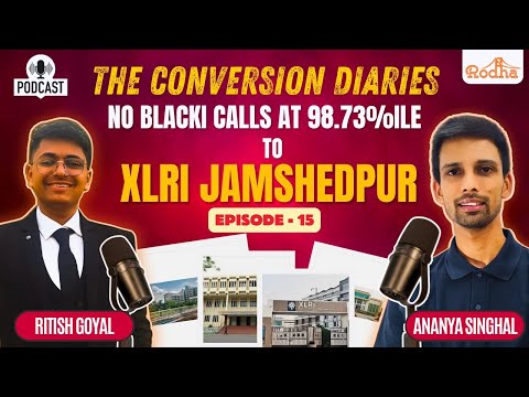🎯 From Mansa to XLRI Jamshedpur- Story of Comeback! | The Conversion Diaries Ep. 15 ft. Ritish Goyal