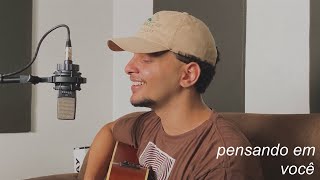 “Pensando em você” versão Bruno Cortez