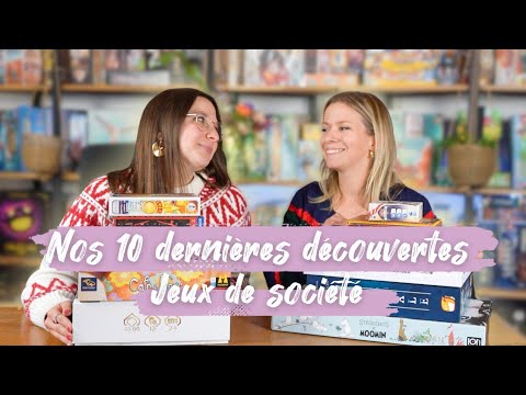 Nos 10 DERNIÈRES DÉCOUVERTES jeux de société (dont un jeu arrêté en cours de partie...)