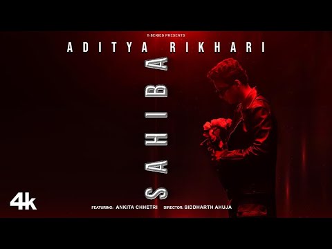Sahiba (Official Music Video) : Aditya Rikhari, Ankita Chhetri | T-Series