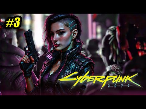 CYBERPUNK 2077 | BÖLÜM 3