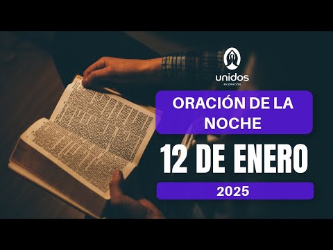 Oración de la noche para el 12 de enero del 2025