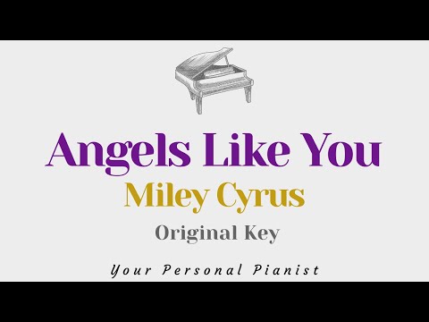 Angels Like You – Miley Cyrus (Original Key Karaoke) – Piano Instrumental Cover