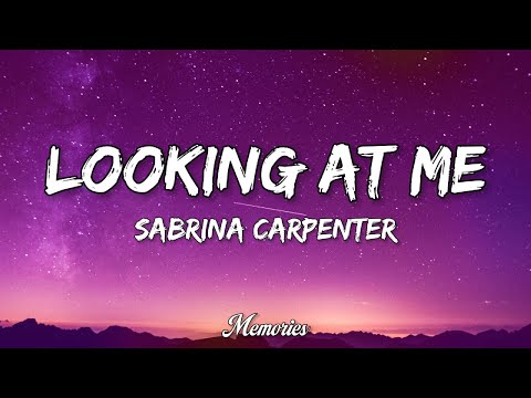 Sabrina Carpenter - Looking at Me (Lyrics)