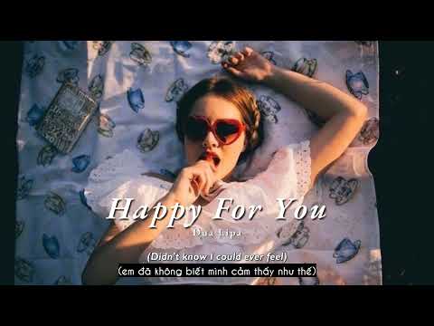 Vietsub | Happy For You - Dua Lipa | Lyrics Video