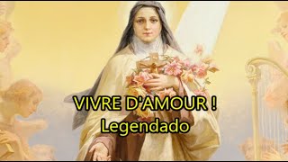 Vivre D'Amour - Santa Teresinha - LEGENDADO PT/BR