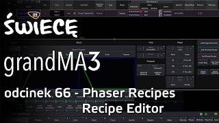 grandMA3 odcinek 66 - Phaser Recipes - Recipe Editor