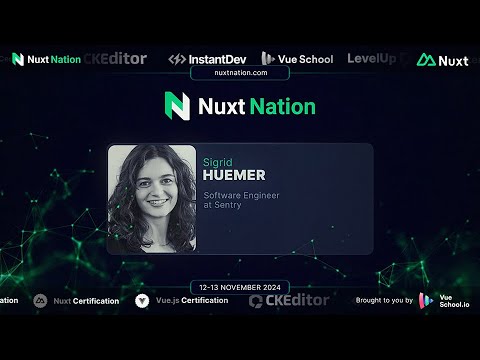 Nuxt Nation 2024: Sigrid Huemer - The Journey of Building the Sentry Nuxt SDK