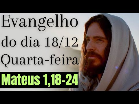 Evangelho do dia com reflexão, Quarta-feira 18/12, Mt 1,18-24