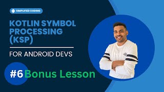 Kotlin Symbol Processing (KSP) for Android Developers - Bonus Lesson
