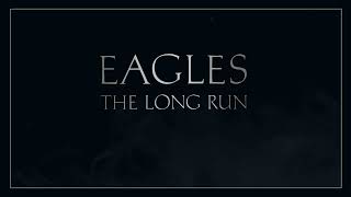 Eagles - The Long Run (Full Album)