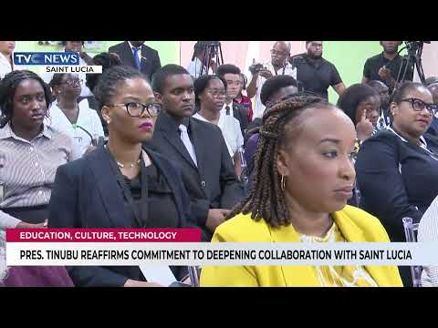 President Tinubu Reaffirms Commitment To Deepening Collaboration With Saint Lucia