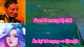Cầm Kaine feed 5 mang bị team coi thừng rồi gánh team làm team lật măt | Liên quân