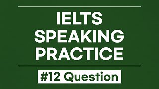 IELTS Speaking Practice – Full Mock Test (Ep. 12) | Practice Part 1, 2 & 3 Alone