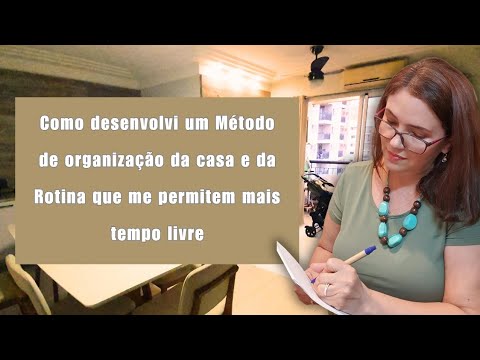 COMO DESENVOLVI O MELHOR MÉTODO DE ORGANIZAÇÃO DA CASA E DA ROTINA#eideoliveira #organizacao