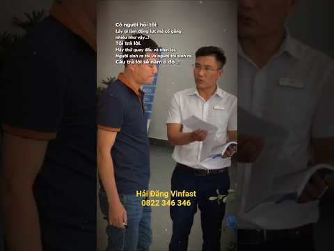 Tận tâm phục vụ, tư vấn mang lại giá trị cho khách hàng. Mua xe Vinfast call Hải Đăng 0822 346 346