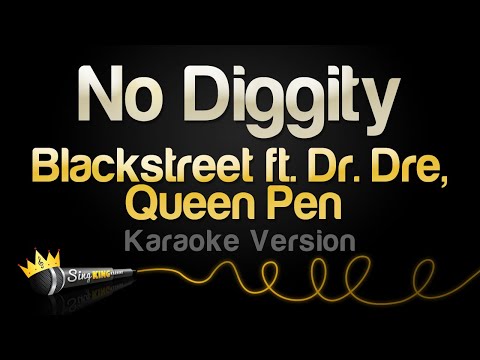 Blackstreet, Dr  Dre, Queen Pen – No Diggity (Karaoke Version)