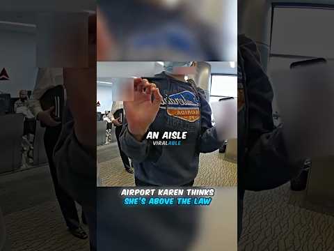 Airport Karen Thinks She's Above The Law 😱