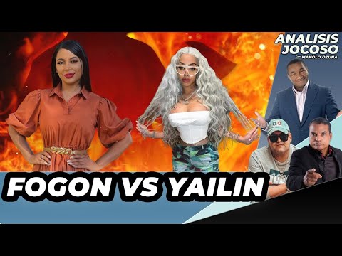 ANALISIS JOCOSO - FOGON VS. YAILIN: VIENE DEMANDA?