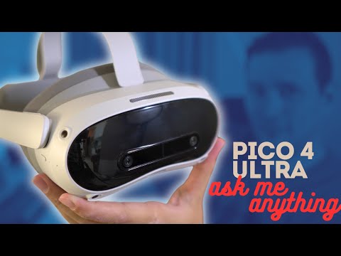 PICO 4 ULTRA - I Got It! - Ask Me Anything - LIVE!