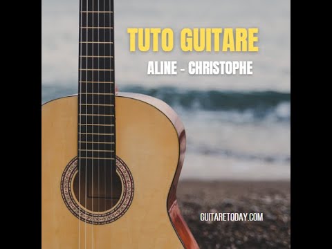 Tuto guitare facile - Jouez Aline de Christophe