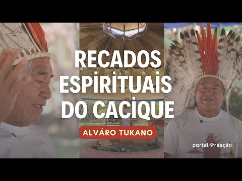 ÁLVARO TUKANO: VISÃO ESPIRITUAL INDÍGENA PARA O DESPERTAR DA HUMANIDADE!