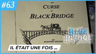 La malédiction de Black Bridge ! Livre XXL pour journée XXL | 63 | BLUE PRINCE