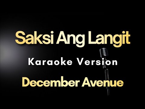 Saksi Ang Langit – December Avenue (Karaoke)