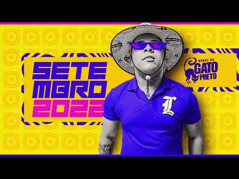 BONDE DO GATO PRETO - SETEMBRO 2022 - MÚSICAS NOVAS